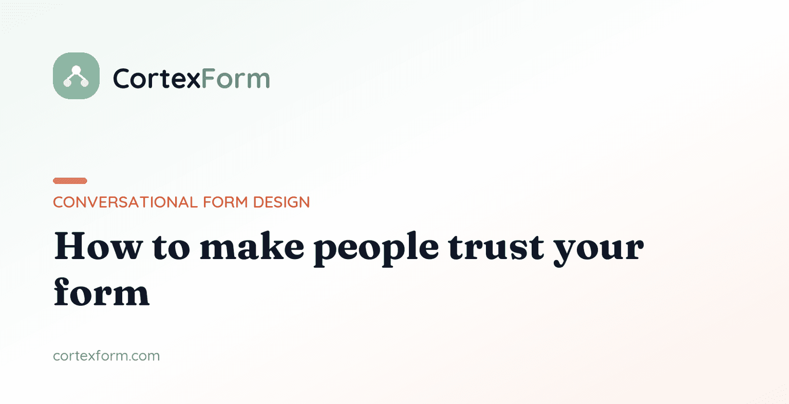 How to Build Trust in Your Forms (So People Complete Them)