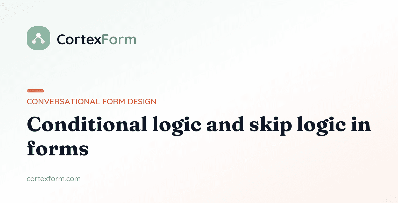 Conditional Logic and Skip Logic in Forms