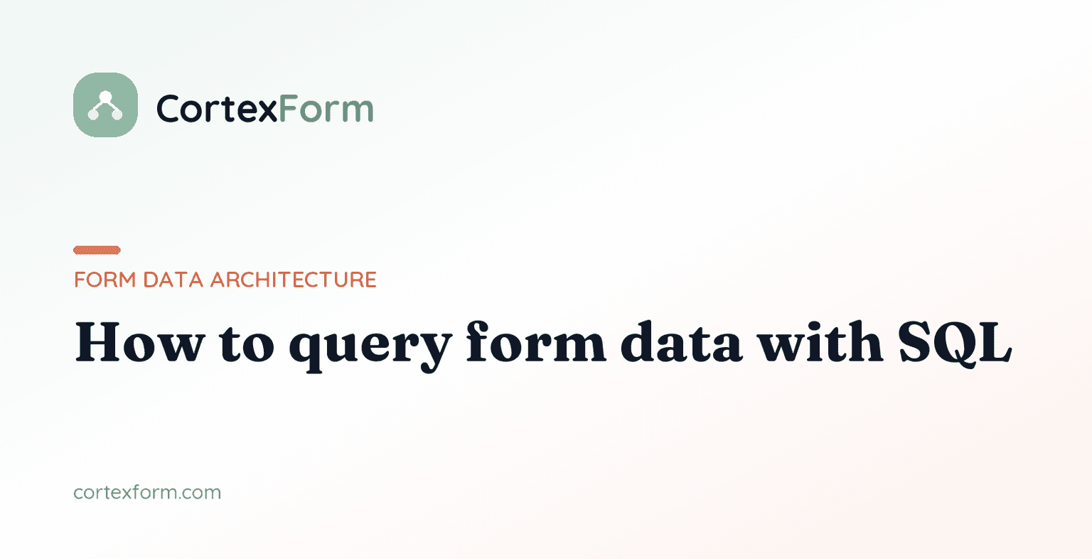 How to Query Form Data With SQL