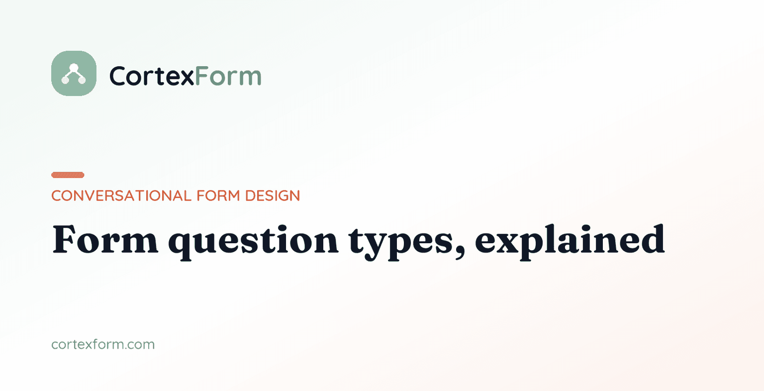 Form Question Types, Explained